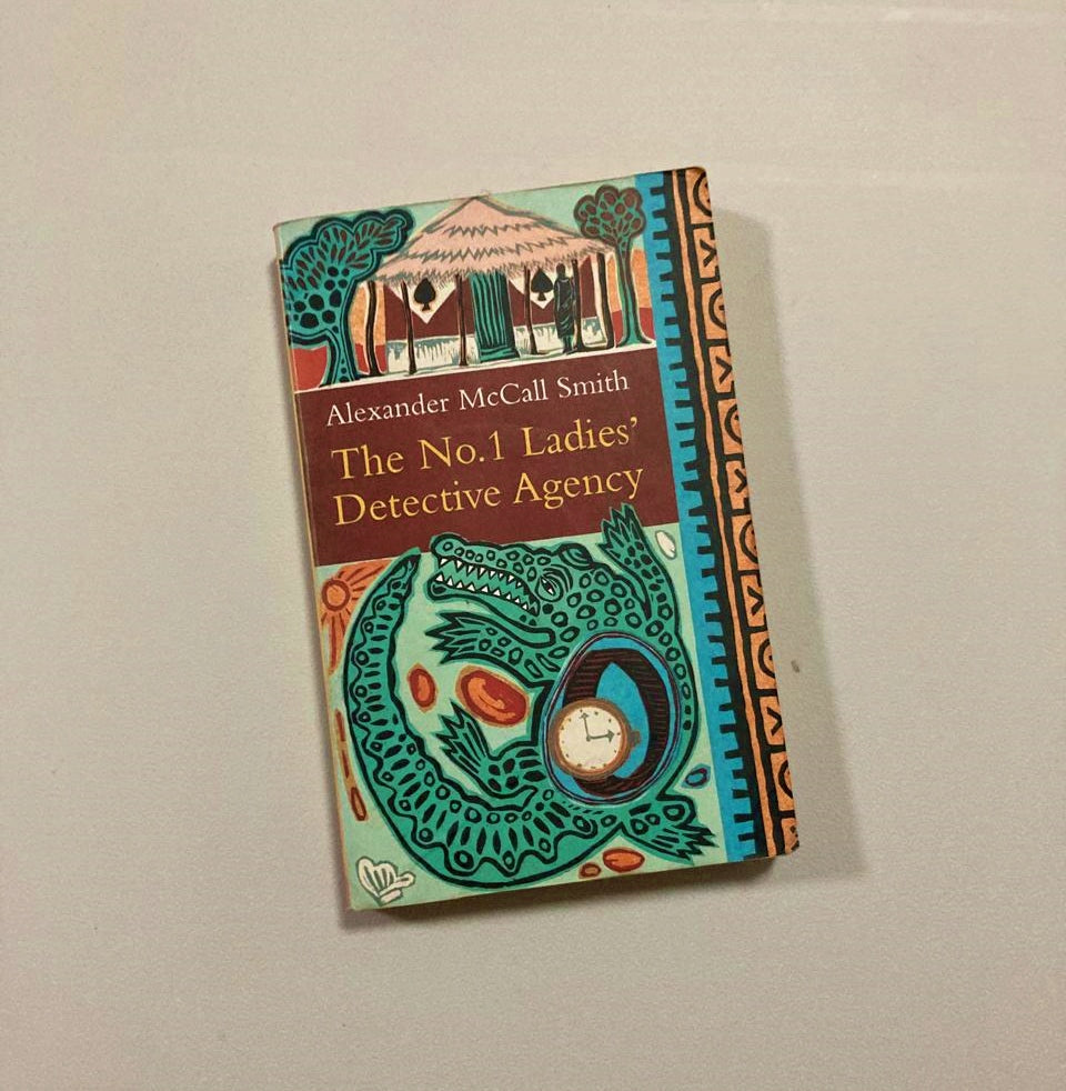 The no. 1 Ladies' Detective Agency - Alexander McCall Smith