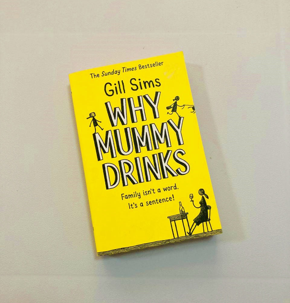 Why mummy drinks - Gill Sims