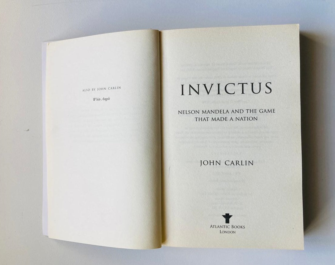 Invictus: Nelson Mandela and the game that made a nation - John Carlin