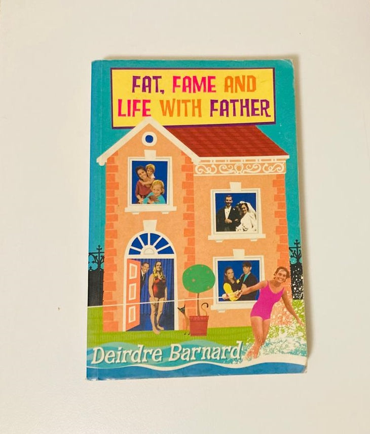 Fat, fame and life with father - Deirdre Barnard