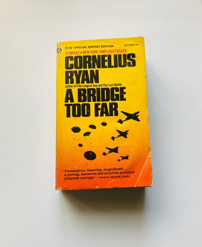 A bridge too far - Cornelius Ryan