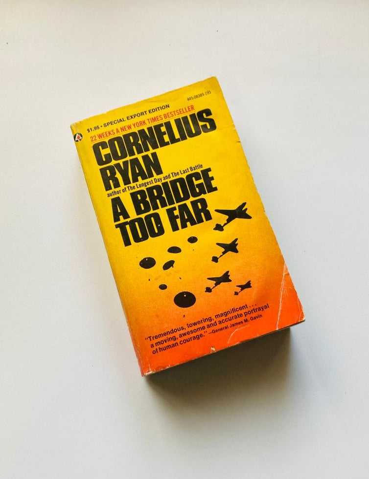 A bridge too far - Cornelius Ryan