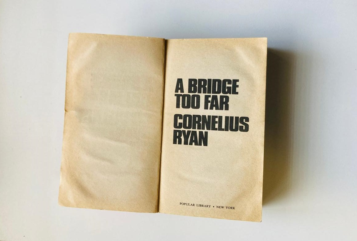 A bridge too far - Cornelius Ryan