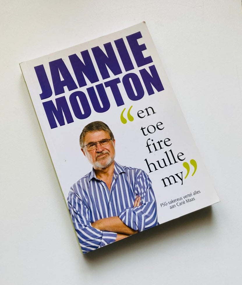 "En toe fire hully my" - Jannie Mouton (First edition)