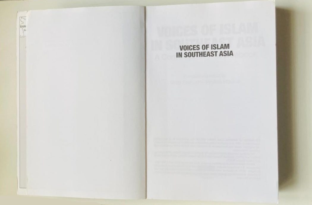 Voices of Islam in Southeast Asia: A contemporary sourcebook - Compiled and edited by Greg Fealy and Virginia Hooker