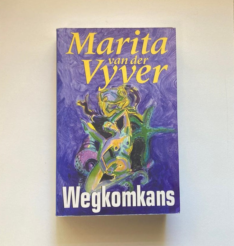 Wegkomkans - Marita van der Vyver