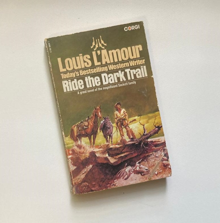 Ride the dark trail - Louis L'Amour (The Sacketts #16)