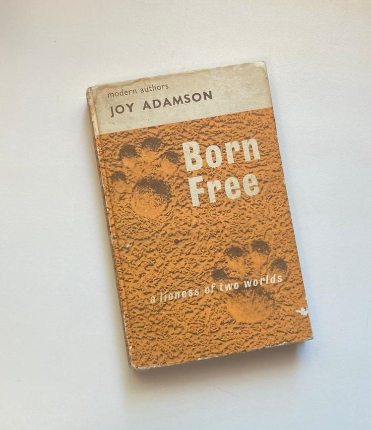 Born free: A lioness of two worlds - Joy Adamson (Story of Elsa #1)