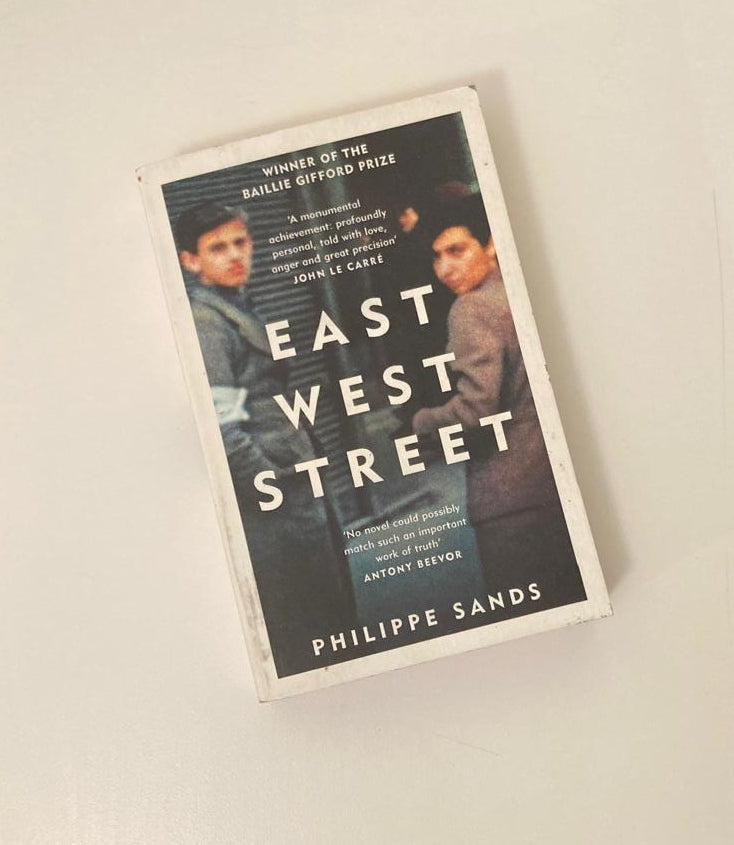 East West Street: On the origins of genocide and crimes against humanity - Philippe Sands