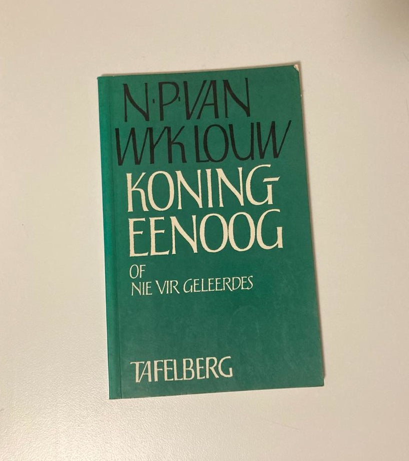 Koning Eenoog of nie vir geleerdes - N.P. van Wyk Louw