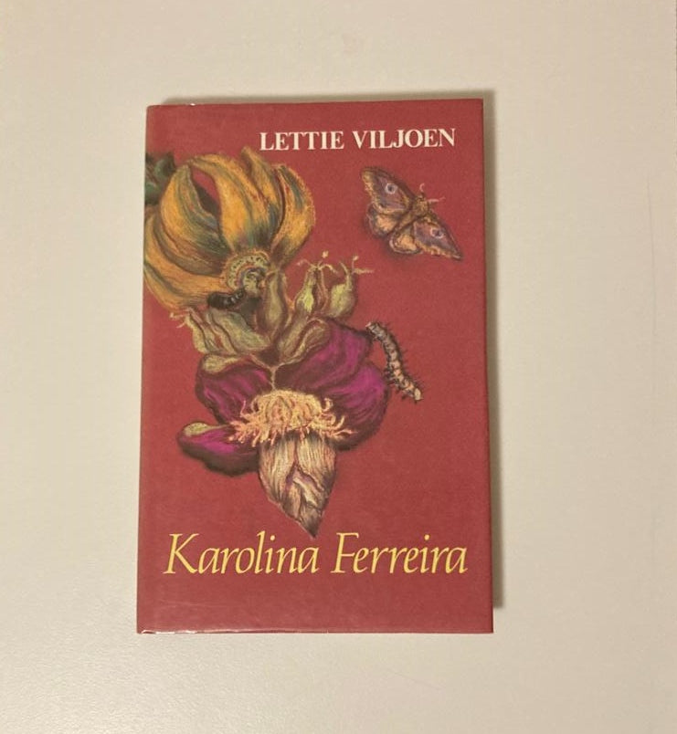 Karolina Ferreira - Lettie Viljoen (First edition)