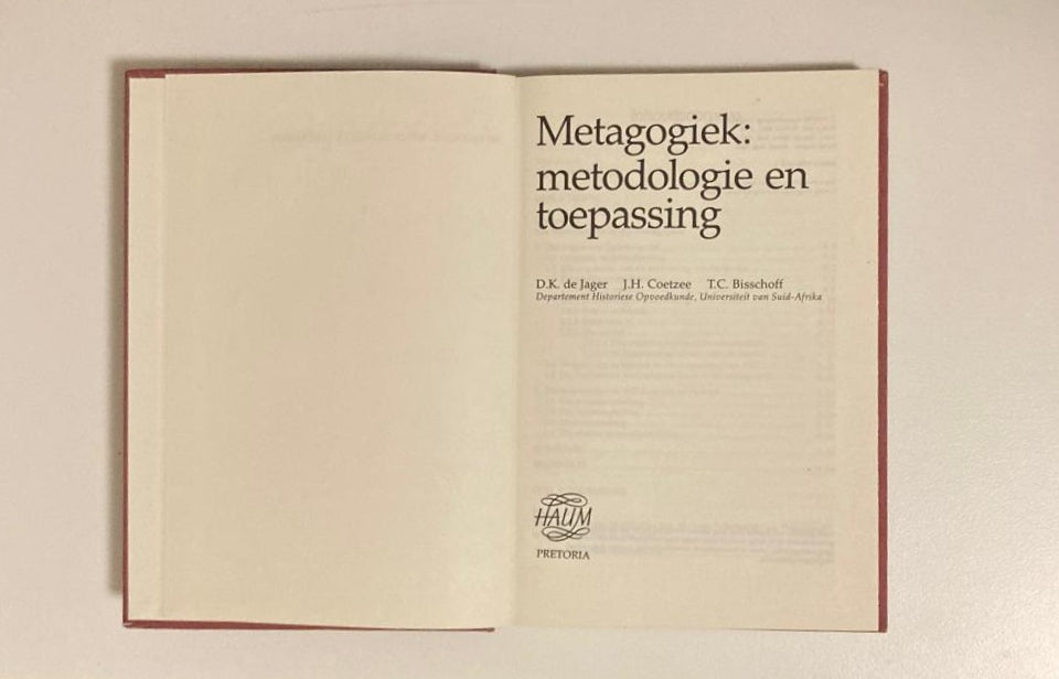 Metagogics: Methodology and application / Metagogiek: Metodologie en toepassing - D.K. de Jager, J.H. Coetzee and T.C. Bisschoff