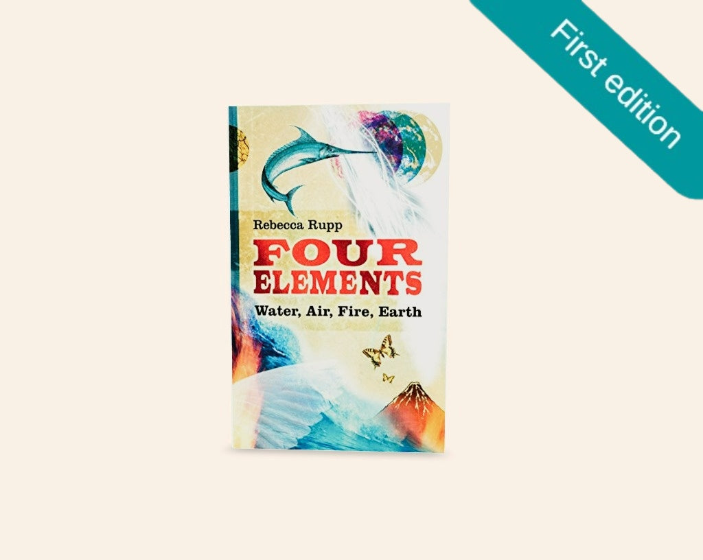 Four elements: Water, air, fire, earth - Rebecca Rupp (First edition)