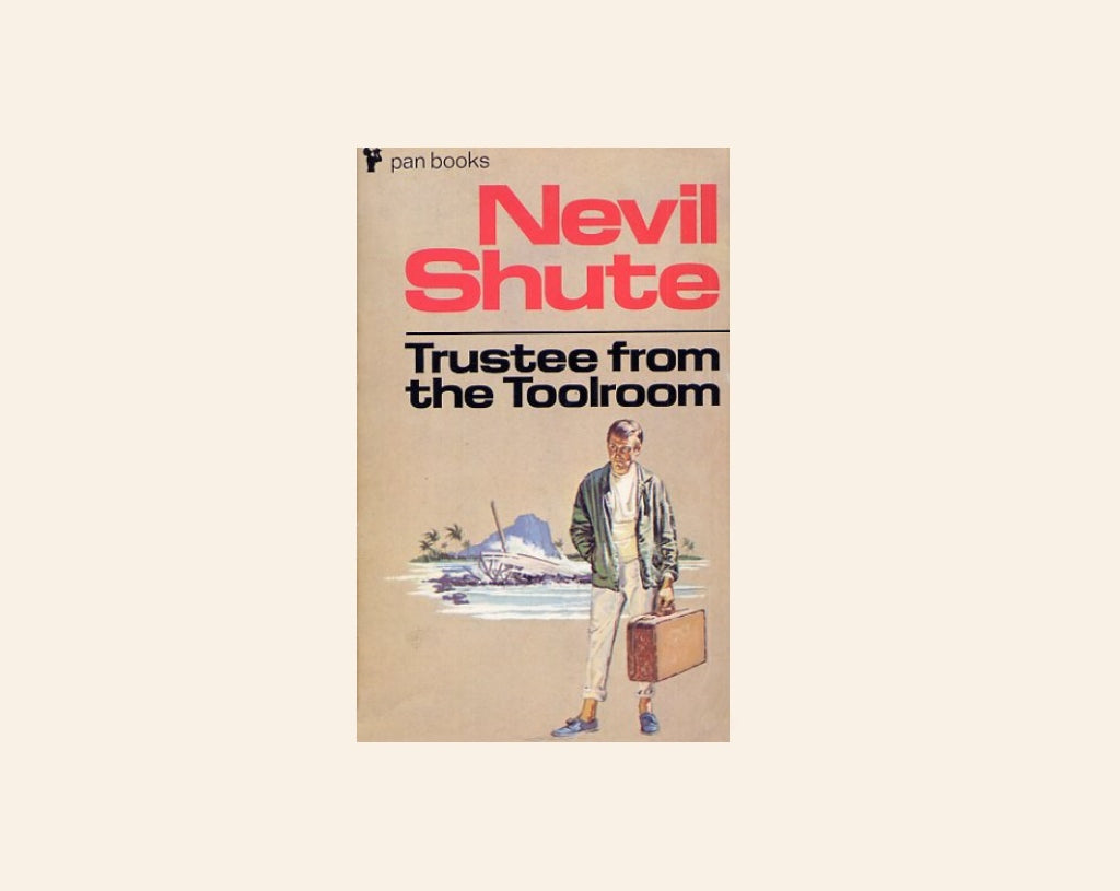 Trustee from the toolroom - Nevil Shute