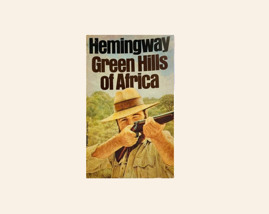 Green hills of Africa - Ernest Hemingway