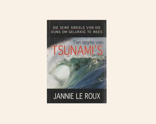 Ten spyte van tsunami's - Jannie le Roux