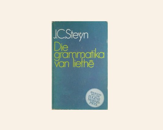 Die grammatika van liefhê - J.C. Steyn