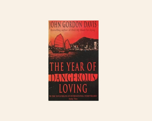 The year of dangerous loving - John Gordon Davis