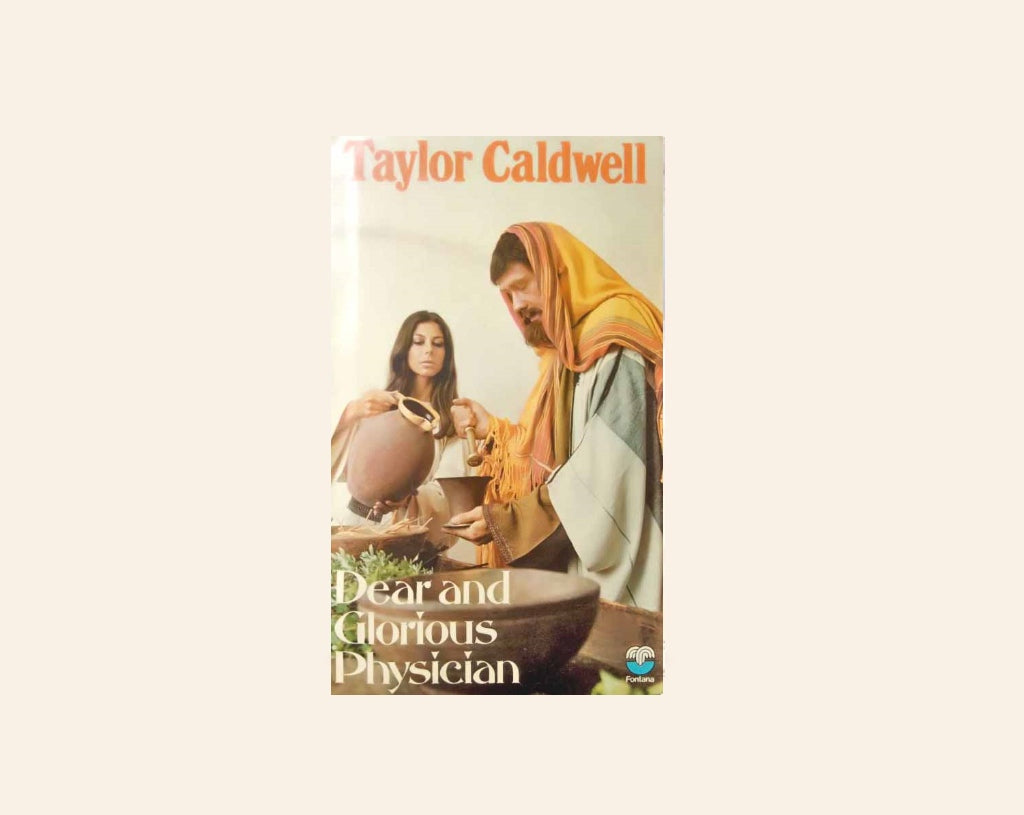 Dear and glorious physician - Taylor Caldwell