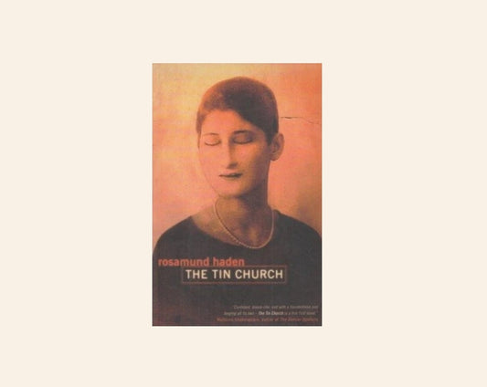 The tin church - Rosamund Haden