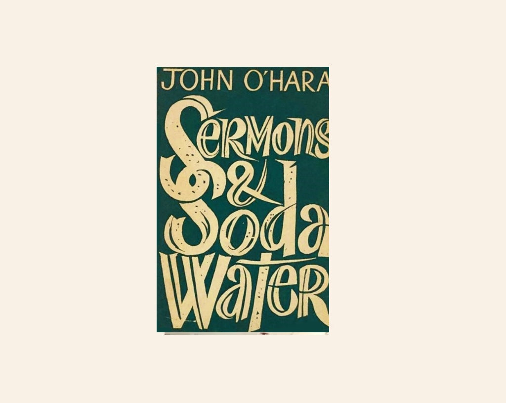 Sermons and sodawater - John O'Hara