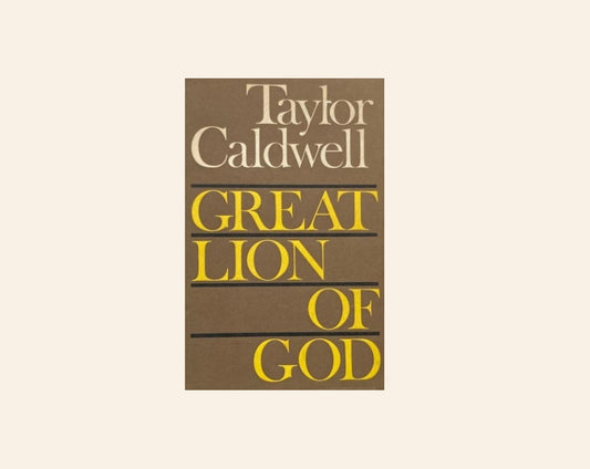 Great lion of God - Taylor Caldwell