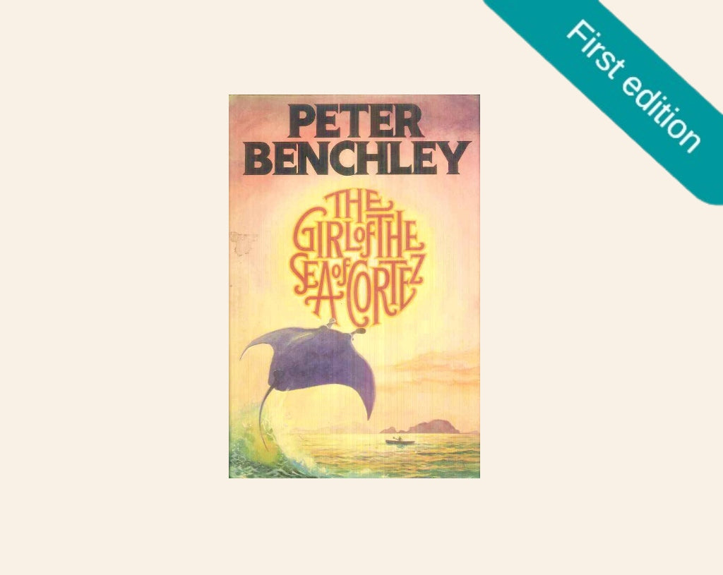 The girl of the Sea of Cortez - Peter Benchley (First edition)