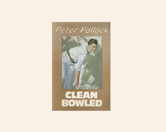 Clean bowled - Peter Pollock