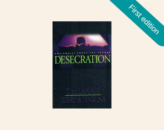 Desecration - Tim LaHaye & Jerry B. Jenkins (Left Behind #9)