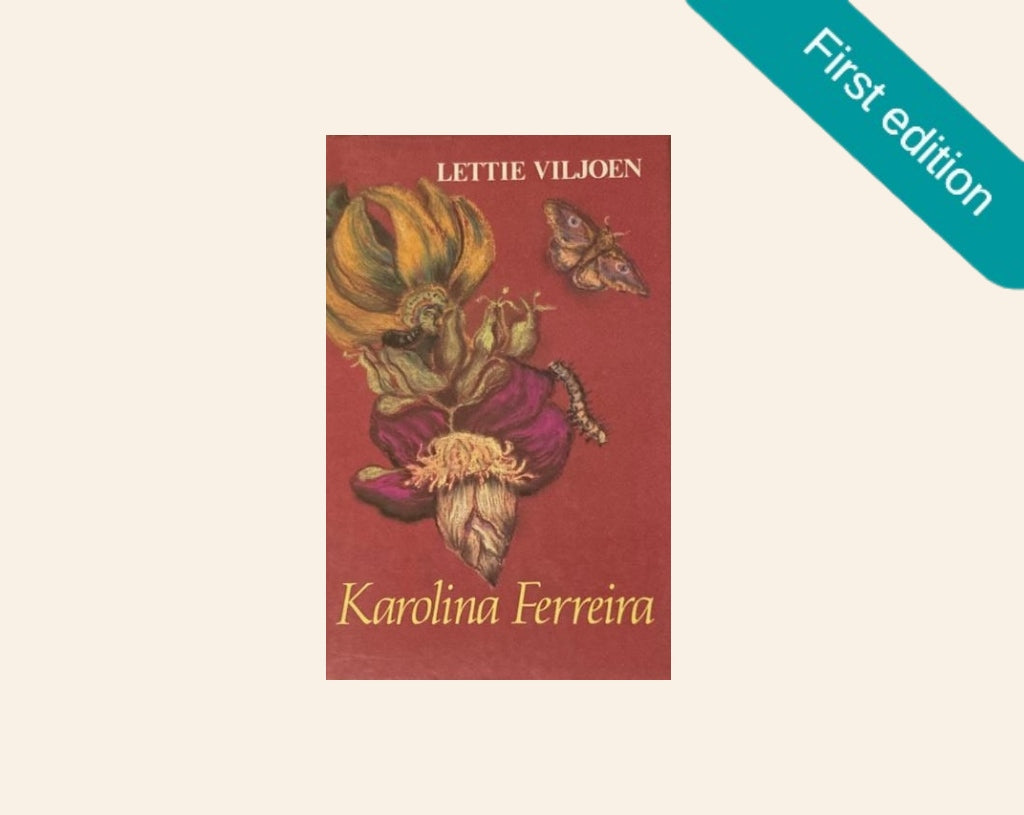 Karolina Ferreira - Lettie Viljoen (First edition)