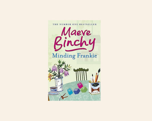 Minding Frankie - Maeve Binchy