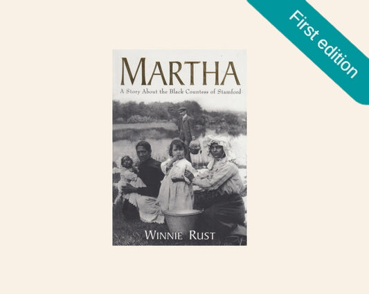 Martha: A story about the black Countess of Stamford - Winnie Rust (First English edition)