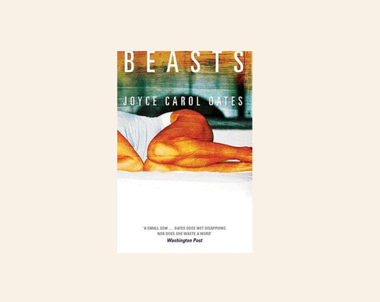 Beasts - Joyce Carol Oates