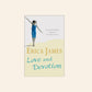 Love and devotion - Erica James