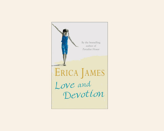 Love and devotion - Erica James