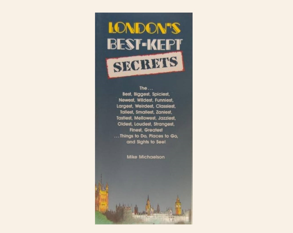 London's best-kept secrets - Mike Michaelson