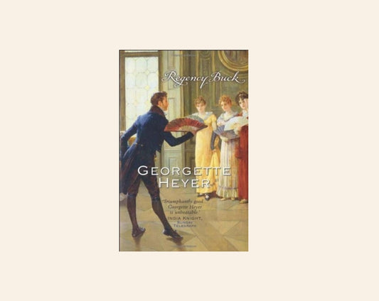 Regency buck - Georgette Heyer (Alastair-Audley Tetralogy #3)