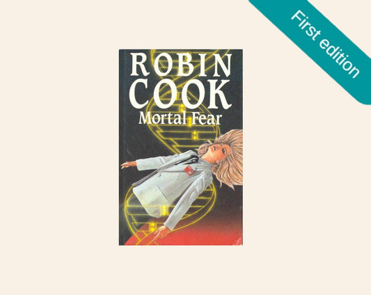 Mortal fear - Robin Cook (First UK edition)