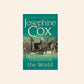 Tomorrow the world - Josephine Cox