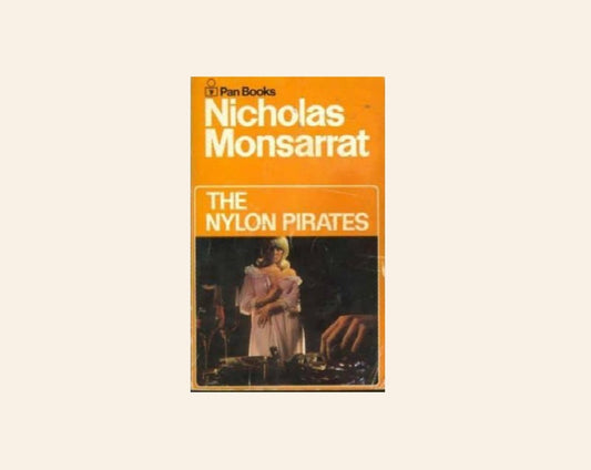 The nylon pirates - Nicholas Monsarrat