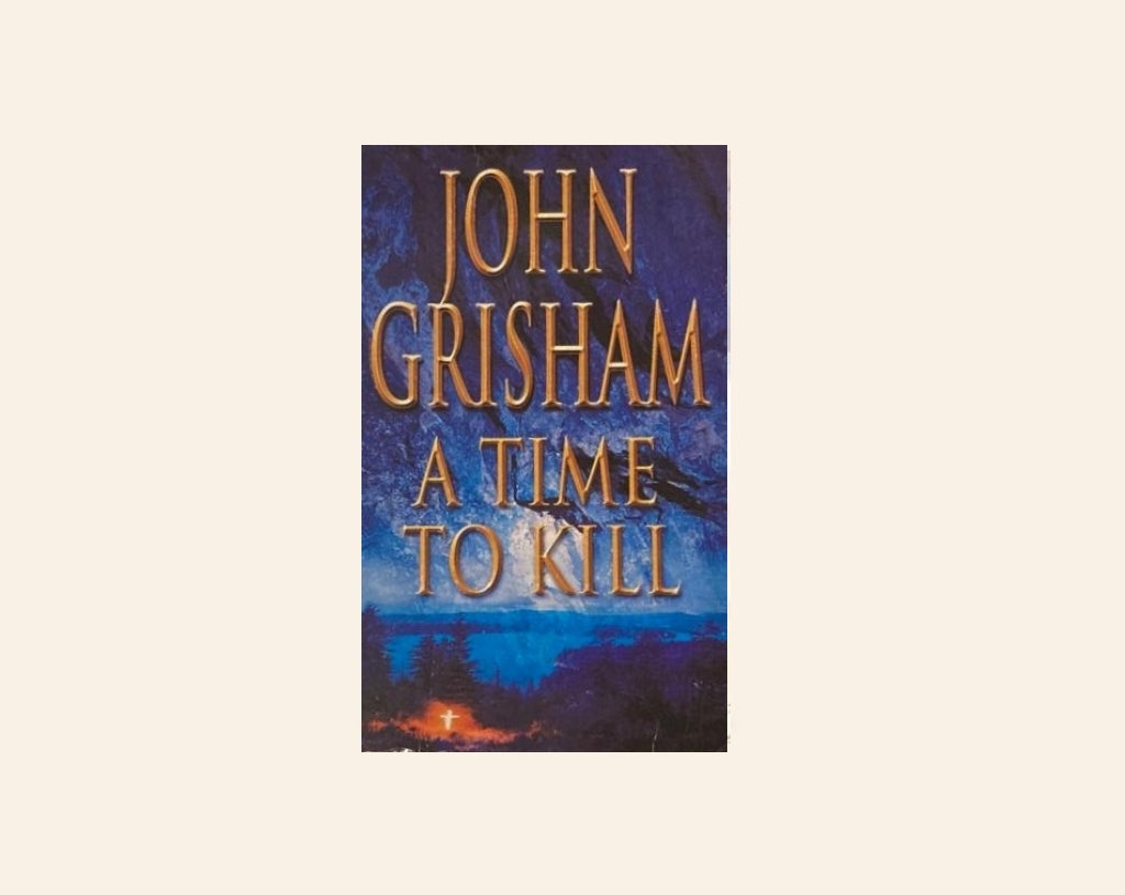 A time to kill - John Grisham (Jake Brigance #1)