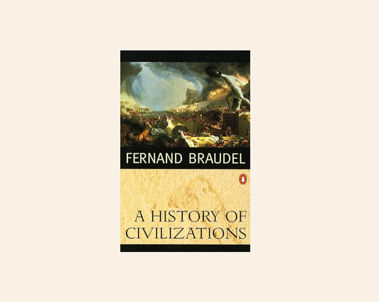 A history of civilizations - Fernand Braudel