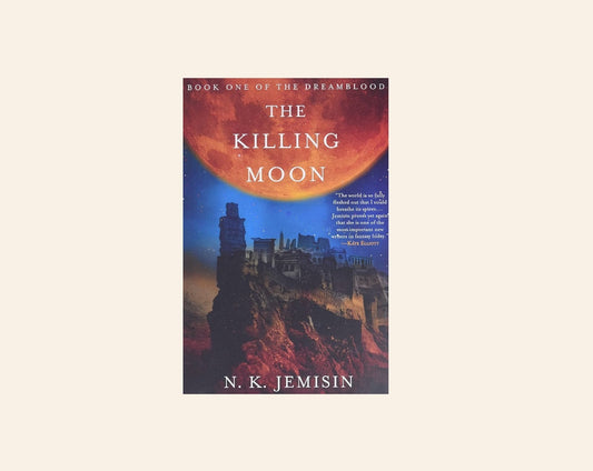 The killing moon - N.K. Jemisin (Book #1 of the Dreamblood)