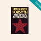 The devil's alternative - Frederick Forsyth (First edition)