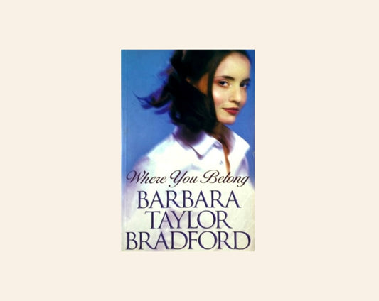 Where you belong - Barbara Taylor Bradford