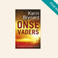 Onse Vaders - Karin Brynard (First edition)