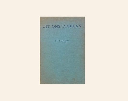 Uit ons digkuns - T.J. Buning