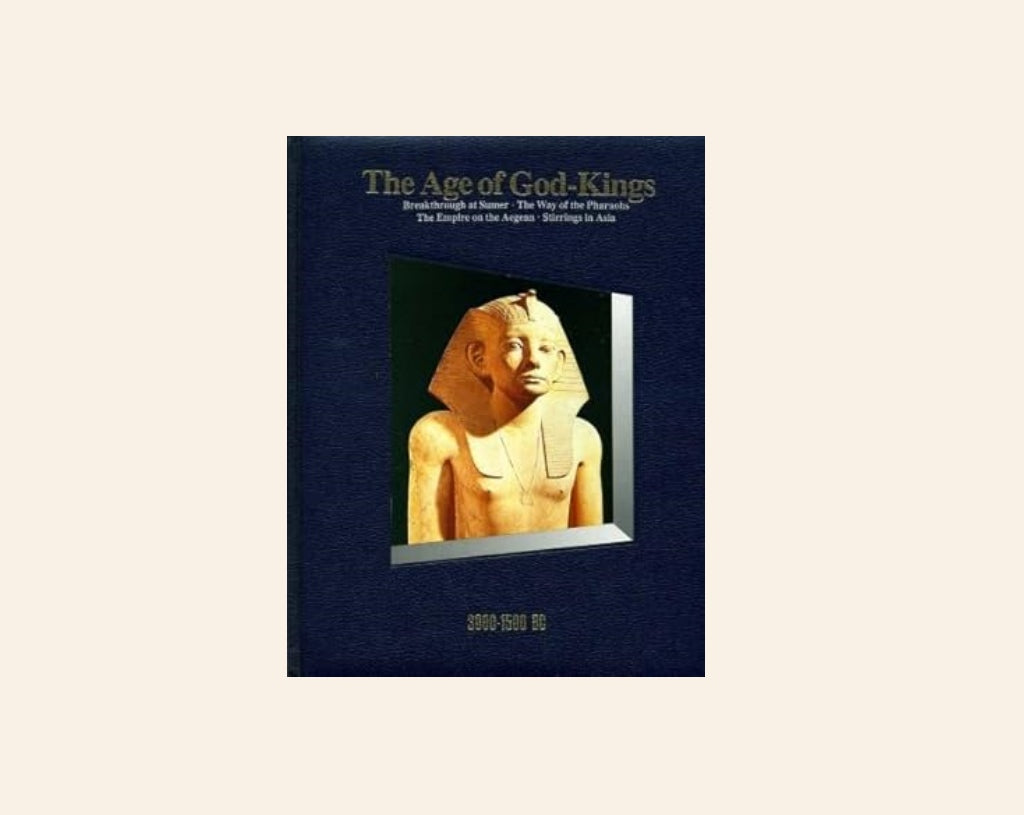 The age of God-kings: 3000 - 1500 BC (Timeframe #2 by Time-Life Books)