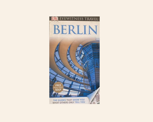 DK Eyewitness Travel Guide: Berlin