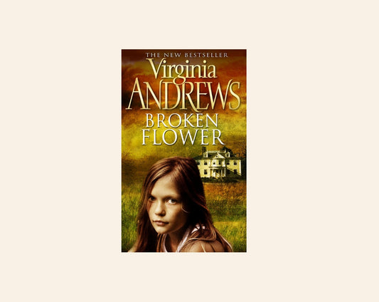 Broken flower - Virginia Andrews (Early spring #1)